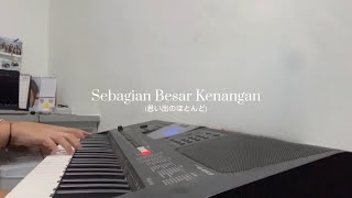 Sebagian Besar Kenangan - JKT48 Piano Cover (Full Ver)