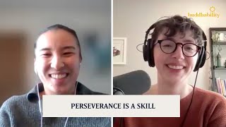 Perseverance is a Skill