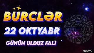 BÜRCLƏR 22 OKTYABR 2024 (Günün Ulduz Falı) BÜRC TV