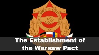 14th May 1955: The establishment of the Warsaw Pact