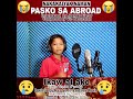 pasko sa abroad pakinggan nyo tiyak maiiyak kayo sa lyrics ng kanta.