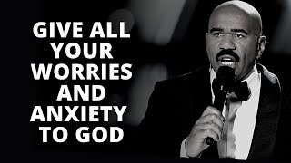 GIVE ALL YOUR WORRIES & ANXIETIES TO GOD | Faith in God | Overcome Worry with Prayer | Motivation
