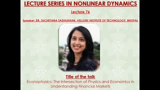 RUSA Lecture 76 - Econophysics:The Intersection of Physics and Economics - Dr. Suchetana Sadhukhan