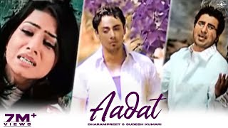 Aadat (Official Video) Dharampreet & Sudesh Kumari | New Punjabi Songs | Latest Punjabi Songs