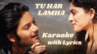 Tu Har Lamha Karaoke with Lyrics | Arijit Singh | Khamoshiyaan | Real Karaoke
