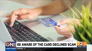 Why getting a 'card declined' message is a red flag for a scam