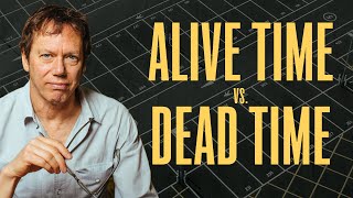 Alive Time or Dead Time: You Choose If This Time Is Productive Or Not  | Ryan Holiday | Stoicism