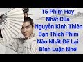 15 Phim Hay Nhất Của Nguyễn Kinh Thiên