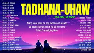 Tadhana, Uhaw 🎵 Nonstop OPM Love Songs With Lyrics 2024 🎧 Soulful Tagalog Songs