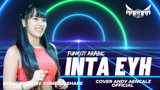 FUNKOT ARABIC - INTA EYH ( NANCY  AJRAM) II NEW VERSION VIRAL II COVER BY ANDY AENCALZ OFFICIAL