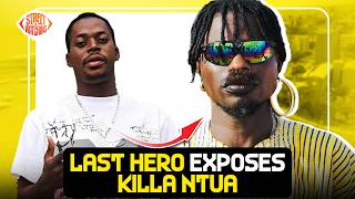 LAST HERO EXPOSES KILLA NTUA