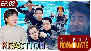 ตอมอรีแอค | Alpha Roommate EP.2 | Reaction