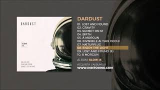 DARDUST - Slow is - 08 Enjoy the light