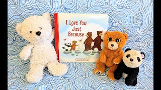 I Love You Just Because by Donna Keith | Kids Book Read Aloud ❤️🐻🐻‍❄️🐼❤️