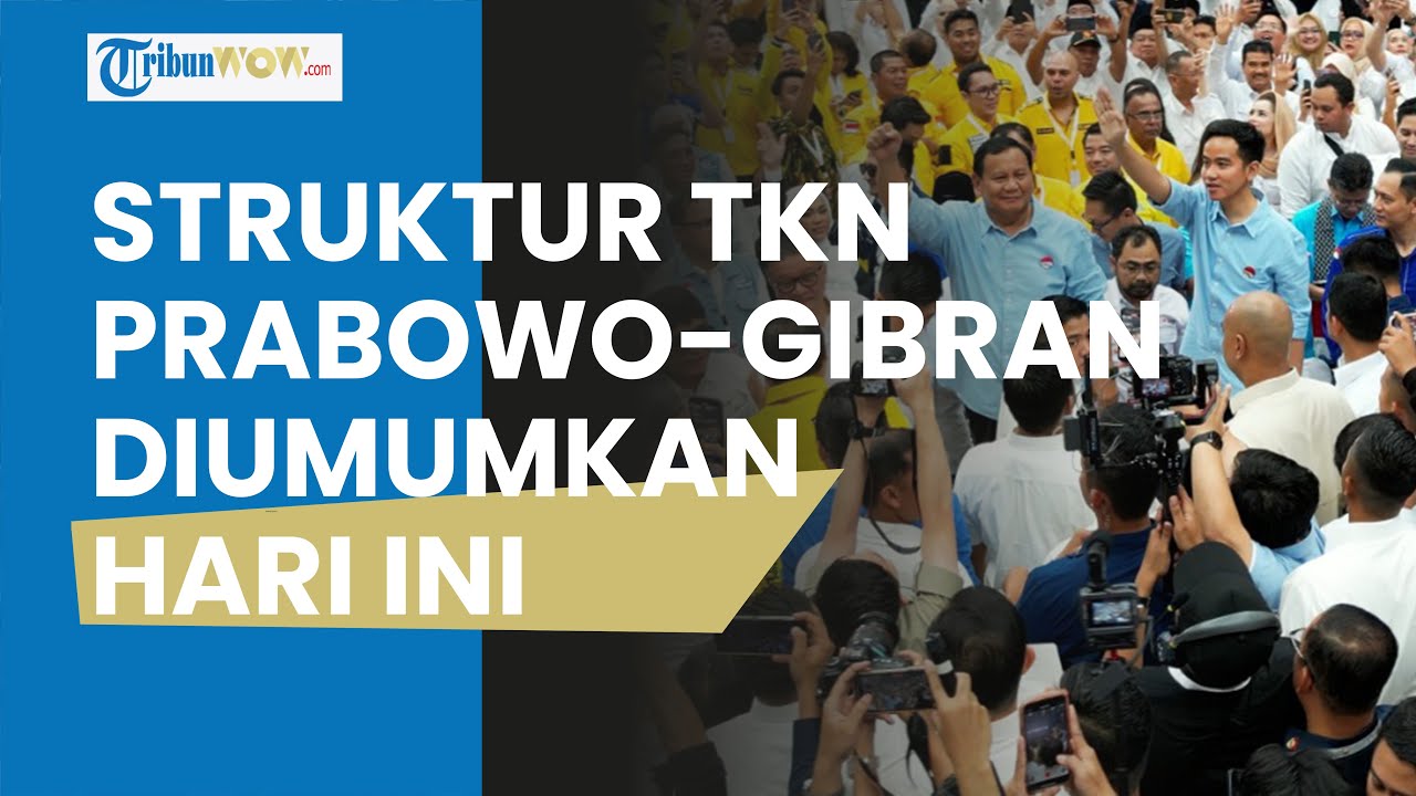 Struktur TKN Pasangan Prabowo-Gibran Ternyata Diumumkan Hari Ini ...