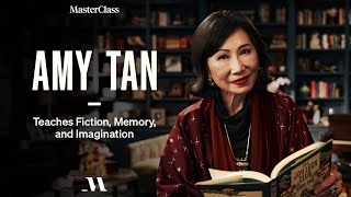 Amy Tan Teaches Fiction, Memory, and Imagination | Official Trailer | MasterClass