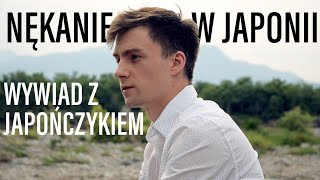 NĘKANIE w Japonii - WYWIAD z Japończykiem | krótki dokument