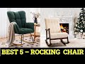 Top  5 Best Rocking Chair Reviews 2024