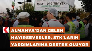 Almanya'dan gelen hayırseverler, STK'ların yardımlarına destek oluyor