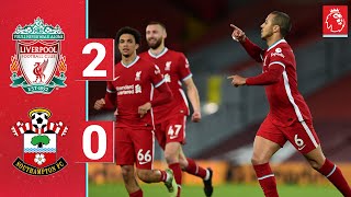 Highlights: Liverpool 2-0 Southampton | Thiago's first goal seals the win