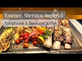 ESSENCE @ SHERATON IMPERIAL KL | Tomahawk & Seafood Buffet Review 2023