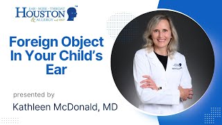 Foreign Object in Your Child's Ear
