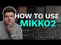 Kai Shows You How To Use Our MIKKO2 Plugin