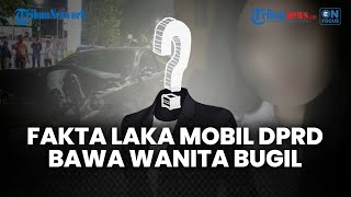 🔴Sederet Fakta Laka Mobil DPRD Jambi Bawa Wanita Bugil, Orangtua Pengemudi Terancam Dinonaktifkan