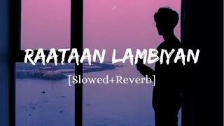 RAATAAN LAMBIYAN SONG || Lofi Song | Slowed+Reverb | Shershah - movie || Singer - Jubin Nautiyal