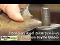 Peening and Sharpening European Scythe Blades