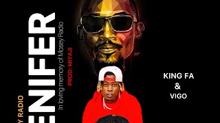 King Fa ft Vigo JENIFER in loving memory of Mozey Radio.