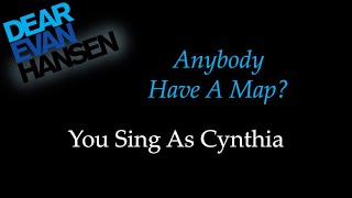 Dear Evan Hansen - Anybody Have A Map? - Karaoke/Sing With Me: You Sing Cynthia