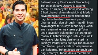 PASTOR ANDI SIMON : JIKALAU ENGKAU BERDOA KEPADA-NYA, IA AKAN MENGABULKAN DOAMU. AYUB 22 : 27