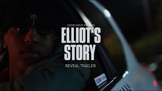 Elliot’s Story |  Trailer