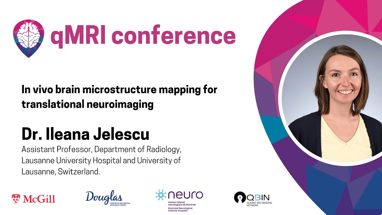 Dr Ileana Jelescu In Vivo Brain Microstructure Mapping For
