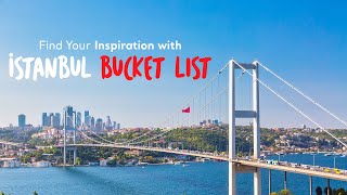 Find Your Inspiration with İstanbul Bucket List