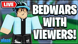🔴LIVE Roblox Bedwars! 🥳CUSTOMS For Kits!🥳 I'm FINALLY Back!