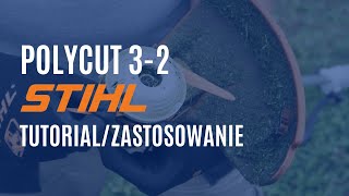 INSTRUKTAŻ I ZASTOSOWANIE🟠 STIHL GŁOWICA TNĄCA POLYCUT 3-2 🟠 TUTORIAL