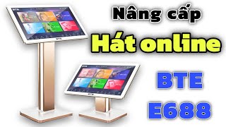 Đơn hàng nâng cấp đầu liền màn BTE-E688 để hát karaoke online mượt mà và ổn định nhất 2024-2025