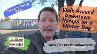 Walk Around Downtown Nampa on a Winter Day with Treasure Valley Dave