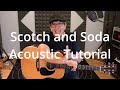 Scotch and Soda, acoustic cover and tutorial