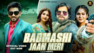 Badmashi Jaan Meri (Full Video) Abhay Baisla | Khushi Baliyan | Masoom Sharma | Ashu Twinkle |