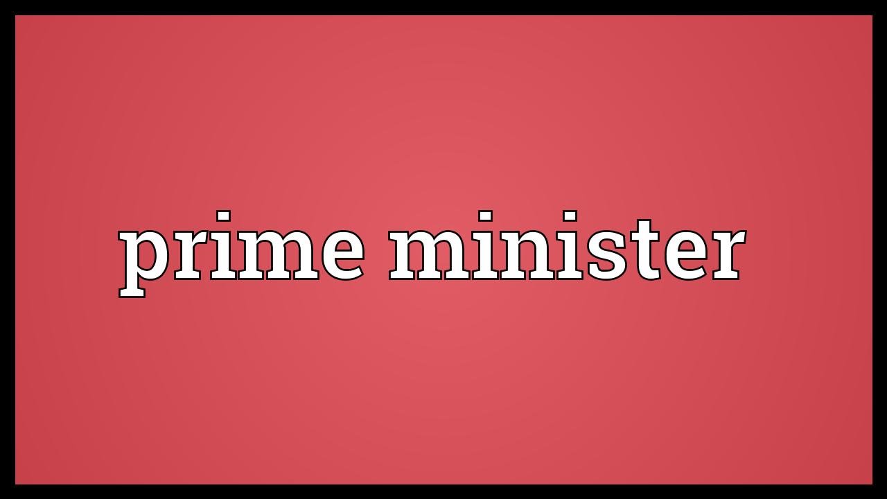 Prime Minister Meaning - YouTube