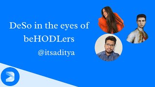 DeSo in the eyes of beHODLers Episode 20 - @itsaditya