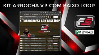 KIT ARROCHA V.3 COM BAIXO LOOP ( KONTAKT )