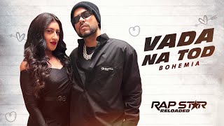 BOHEMIA - Vada Na Tod Song (Music Video) | Sunny K. David | RSR | New Punjabi Song 2024 | Saga Music