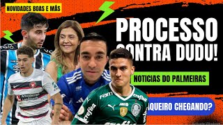 🚨PROPOSTA POR VILLASANTI  | ZAGUEIRO CHEGANDO?  | LEILA E DUDU NA JUSTIÇA