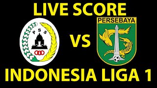 🔴 LIVE SCORE - PSS SLEMAN VS PERSEBAYA SURABAYA | LIGA 1 INDONESIA