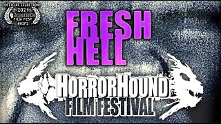 HorrorHound Film Fest 2021 Official Selection: Fresh Hell Trailer