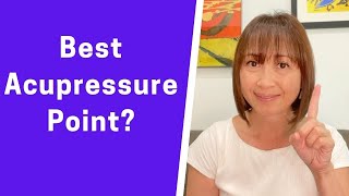What is the Best Acupressure Point?